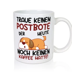 Traue keinem Postbote | Beruf Post | Briefträger - Tasse Weiß - Kaffeetasse / Geschenk / Familie
