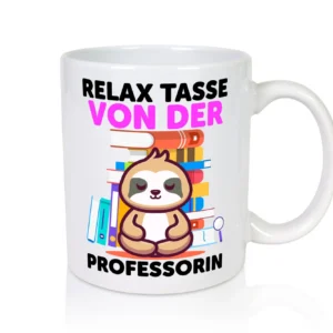 Relax Tasse: Professorin | Uni | Universität - Tasse Weiß - Kaffeetasse / Geschenk / Familie