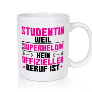 Superheldin Studentin | Uni | Studium | Universität - Tasse Weiß - Kaffeetasse / Geschenk / Familie