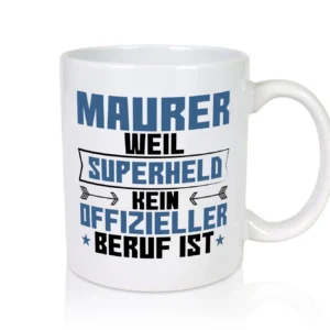 Superheld Maurer | Bau | Handwerker - Tasse Weiß - Kaffeetasse / Geschenk / Familie