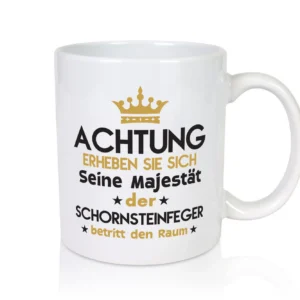 Seine Majestät Schornsteinfeger | Kaminkehrer | Handwerk - Tasse Weiß - Kaffeetasse / Geschenk / Familie