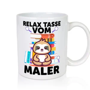 Relax Tasse: Maler | Malerei - Tasse Weiß - Kaffeetasse / Geschenk / Familie