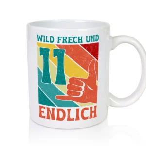 11. Geburtstag | 11 Jahre | Wild und Frech - Tasse Weiß - Kaffeetasse / Geschenk / Familie