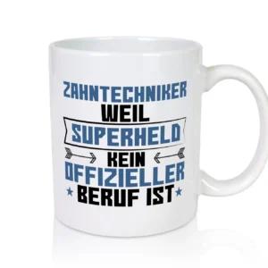 Superheld Zahntechniker | Zahnmedizin - Tasse Weiß - Kaffeetasse / Geschenk / Familie