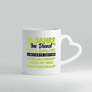 10 Jahre im Dienst | Jubiläum | Arbeit v4 - Herzhenkel Tasse - Kaffeetasse / Geschenk / Familie