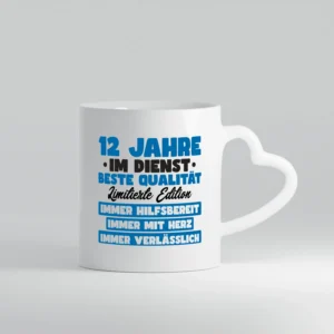 12 Jahre im Dienst | Jubiläum | Arbeit v7 - Herzhenkel Tasse - Kaffeetasse / Geschenk / Familie