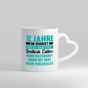 12 Jahre im Dienst | Jubiläum | Arbeit v5 - Herzhenkel Tasse - Kaffeetasse / Geschenk / Familie